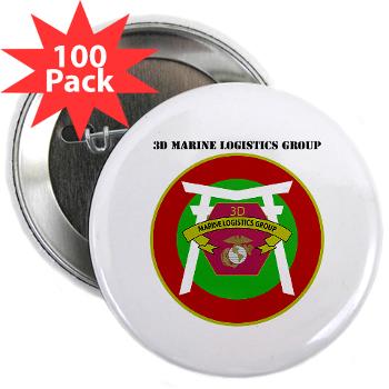 3MLG - M01 - 01 - 3rd Marine Logistics Group with Text - 2.25" Button (100 pack)